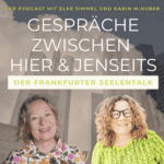 Podcast: Gespräche über Hier & Jenseits – Der Frankfurter Seelentalk